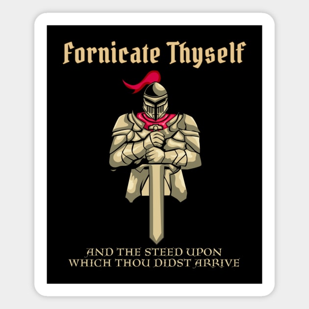 Fornicate Thyself Funny Medieval Renaissance Magnet by QuirkyQuest Creations